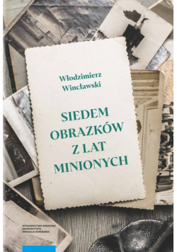 Siedem obrazków z lat minionych