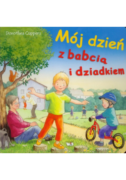 Mój dzień z babcią i dziadkiem