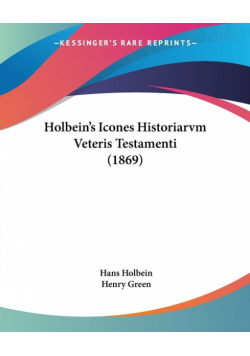 Holbein's Icones Historiarvm Veteris Testamenti (1869)