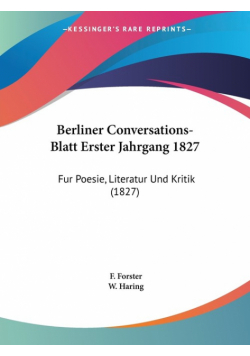 Berliner Conversations-Blatt Erster Jahrgang 1827