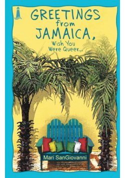 Greetings From Jamaica, Wish You Were Queer