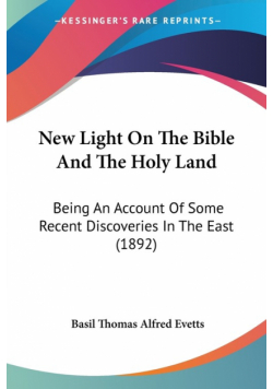 New Light On The Bible And The Holy Land