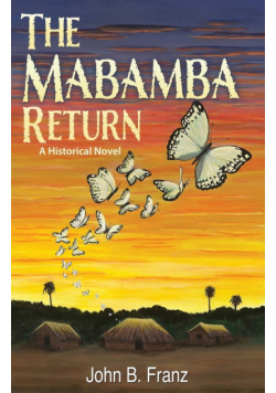 The Mabamba Return, A Historical Novel