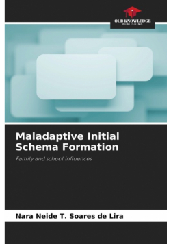 Maladaptive Initial Schema Formation