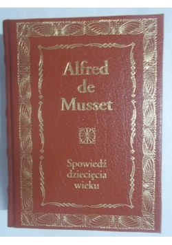 De Musset Alfred - Spowiedź dziecięcia wieku