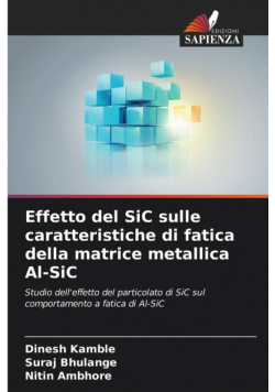 Effetto del SiC sulle caratteristiche di fatica della matrice metallica Al-SiC