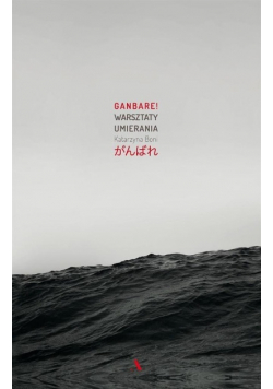 Ganbare Warsztaty umierania