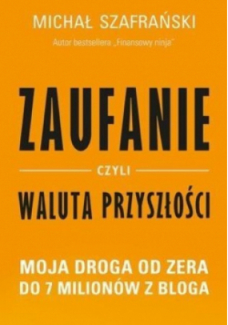 Zaufanie czyli waluta przyszłości