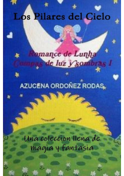 Romance de Lunha I  Los Pilares del Cielo