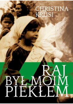 Raj był moim piekłem