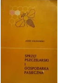 Sprzęt pszczelarski i gospodarka pasieczna