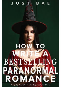 How to Write a Bestselling Paranormal Romance