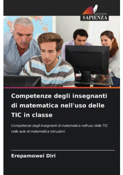 Competenze degli insegnanti di matematica nell'uso delle TIC in classe