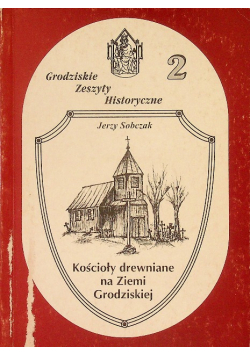 Kościoły drewniane na Ziemi Grodziskiej
