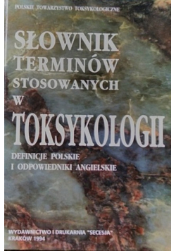 Słownik terminów stosowanych w toksykologii