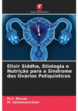 Elixir Siddha, Etiologia e Nutrição para a Síndrome dos Ovários Poliquísticos