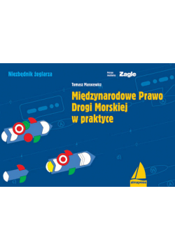 Międzynarodowe Prawo Drogi Morskiej w praktyce