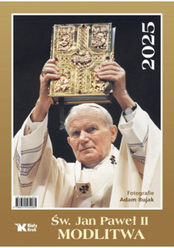 Kalendarz 2025 Św. Jan Paweł II. Modlitwa