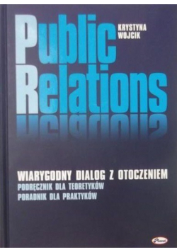 Public Relations wiarygodny dialog z otoczeniem