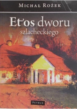 Etos Dworu Szlacheckiego