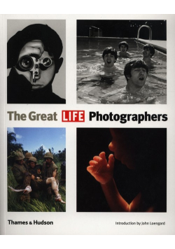 The Great LIFE Photographers