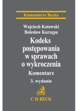 Kodeks postępowania w sprawach o wykroczenia. Komentarz Kodeks postępowania w sprawach o wykroczenia