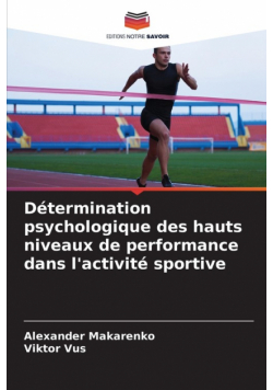 Détermination psychologique des hauts niveaux de performance dans l'activité sportive