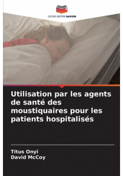 Utilisation par les agents de santé des moustiquaires pour les patients hospitalisés