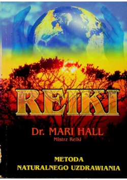 Reiki Metoda naturalnego uzdrawiania