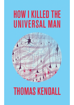 How I Killed the Universal Man