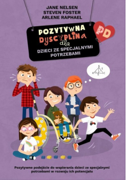Pozytywna dyscyplina dla dzieci ze specjalnymi potrzebami