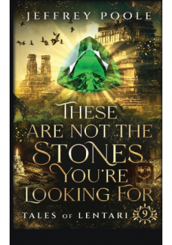 These Are Not the Stones You're Looking For