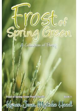 Frost of Spring Green a Collection of Poetry