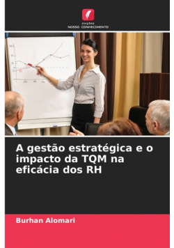 A gestão estratégica e o impacto da TQM na eficácia dos RH