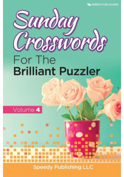 Sunday Crosswords For The Brilliant Puzzler Volume 4