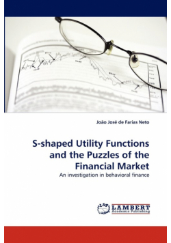 S-Shaped Utility Functions and the Puzzles of the Financial Market