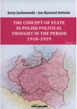 The Concept of State and Nation in Polish political thought in the period  1939-1945