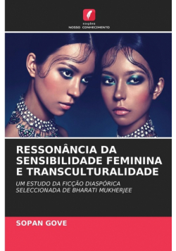 Ressonância Da Sensibilidade Feminina E Transculturalidade