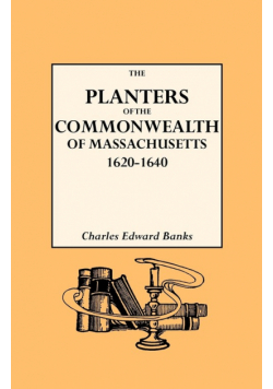 Planters of the Commonwealth in Massachusetts, 1620-1640