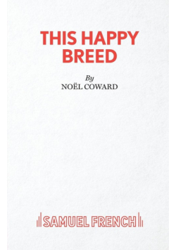 This Happy Breed - A Play