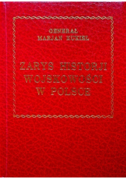 Zarys Historji Wojskowości w Polsce.