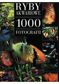Ryby akwariowe 1000 fotografii