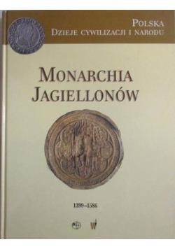 Polska dzieje cywilizacji i narodu Monarchia Jagiellonów 1399 21586