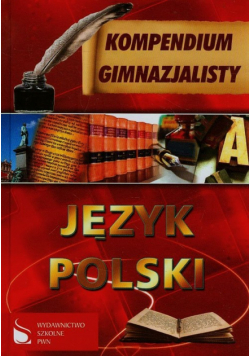 Kompendium gimnazjalisty Język polski