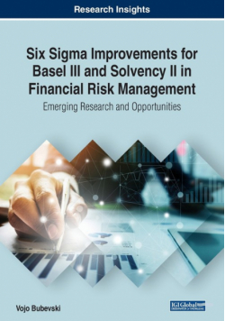 Six Sigma Improvements for Basel III and Solvency II in Financial Risk Management