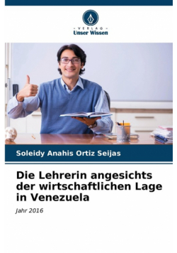 Die Lehrerin angesichts der wirtschaftlichen Lage in Venezuela