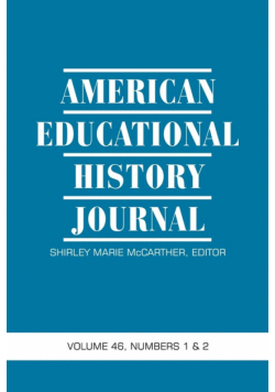 American Educational History Journal Volume 46 Numbers 1 & 2 2019