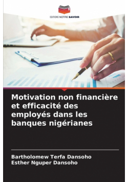 Motivation non financière et efficacité des employés dans les banques nigérianes