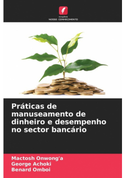 Práticas de manuseamento de dinheiro e desempenho no sector bancário