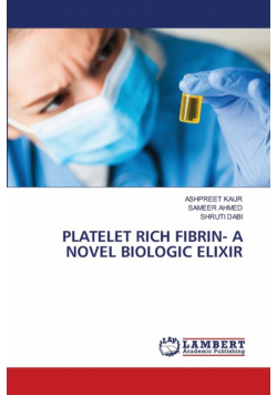 Platelet Rich Fibrin- A Novel Biologic Elixir